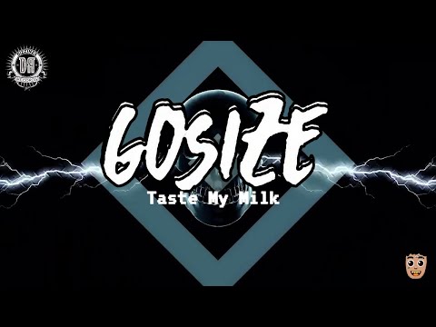 Dubstep 2022 // Gosize - Taste My Milk 🍼🐮