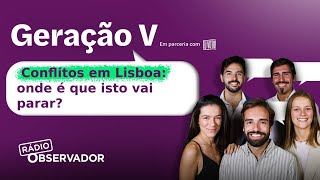 Conflitos em Lisboa: onde é que isto vai parar?