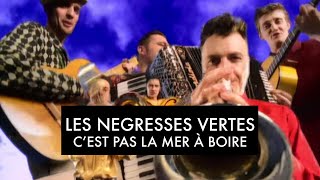 Les Négresses Vertes - C&#39;est pas la mer à boire (Official Music Video)
