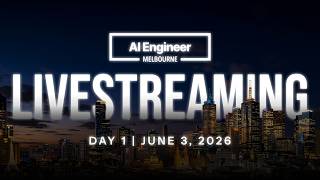 AI Engineer Melbourne 2026 Keynote Livestream | Day 1