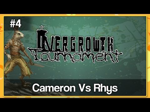 OVERGROWTH TOURNAMENT #1 - Round 4: Cam Vs Rhys