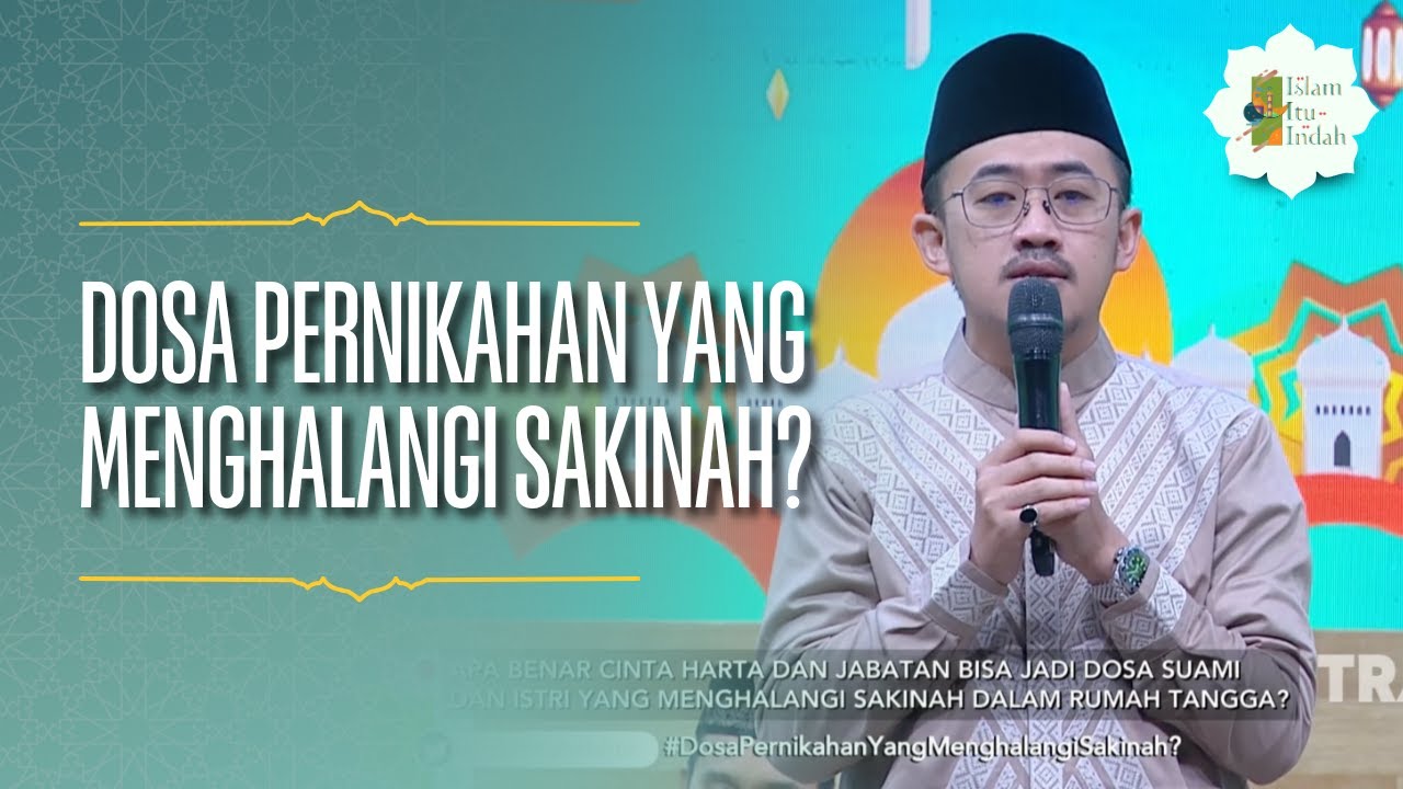 Dosa Pernikahan yang Menghalangi Sakinah - ISLAM ITU INDAH (07/04/26) P1