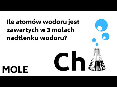 Ile atomów wodoru jest zawartych w 3 molach nadtlenku wodoru? MOLE zadania - KOREPETYCJE z CHEMII  9