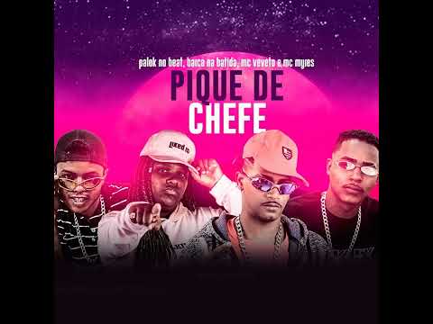 PALOK NO BEAT , BARCA NA BATIDA , MC VEVETO E MC MYRES - PIQUE DE CHEFE - REMIX BREGA FUNK