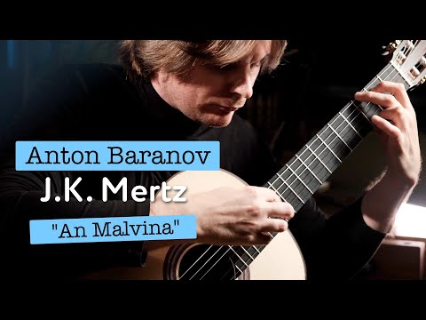 Anton Baranov performs "An Malvina" by Johann Kaspar Mertz