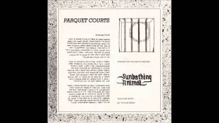 Parquet Courts - Tic In My Brain