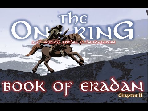 Book of Eradan, CH II - THE ONE RING 2e - Strider (Solo) Adventure - Journeys of Folco Hornblower