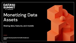 Monetizing Data Assets: Sharing Data, Models and Features