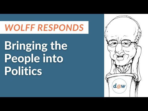Wolff Responds: Bringing the People into Politics
