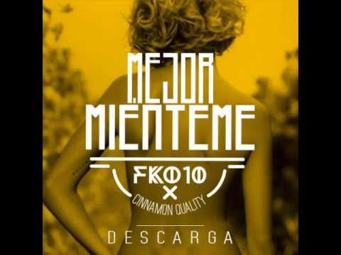 Franciskao El Diex -- Mejor Mienteme