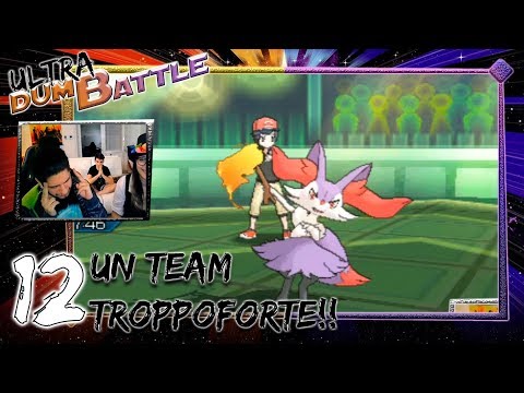 Ultra DumBattle #12 - Un Team TROPPOFORTE!