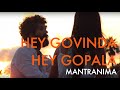 Hey Govinda Hey Gopala — Mantranima