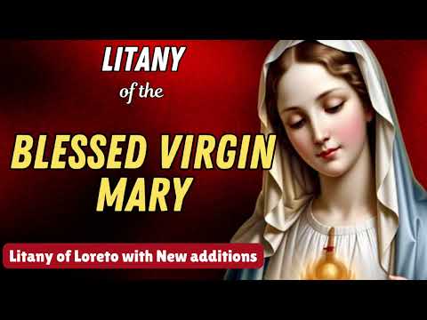 🙏Litany of the Blessed Virgin Mary || Litany of Loreto with new additions🙏Catholic Prayer
