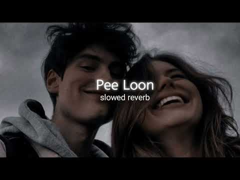 Pee Loon (slowed+reverb)