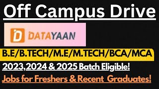Datayaan Off Campus 2023,2024 & 2025 | Jobs for freshers & recent graduates 🔥🔥