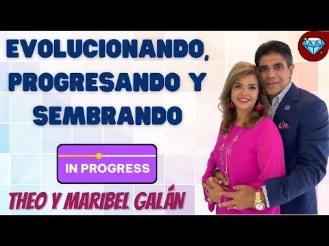 EVOLVING, PROGRESSING, AND SOWING 💎 Theo and Maribel GALÁN AMWAY Network Marketing Entrepreneurs