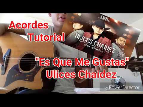Es Que Me Gustas - Ulices Chaidez