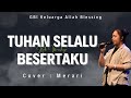 Tuhan Selalu Besertaku Gihon Marel Merari KAB Worship