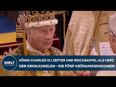 KÖNIG CHARLES III: Zepter und Reichsapfel als Herz der Kronjuwelen! Die fünf Krönungsinsignien
