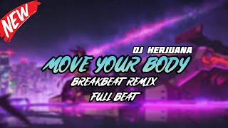 Download lagu DJ MOVE YOUR BODY BREAKBEAT REMIX FULL BEAT TERBARU 2024 mp3
