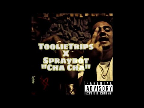 Toolie Trips - "Cha Cha" Ft. Spraydot (Prod.FactorBeats)