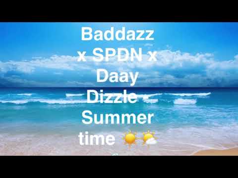 Tae Baddazz x SPDN x Daay Dizzle - Summertime
