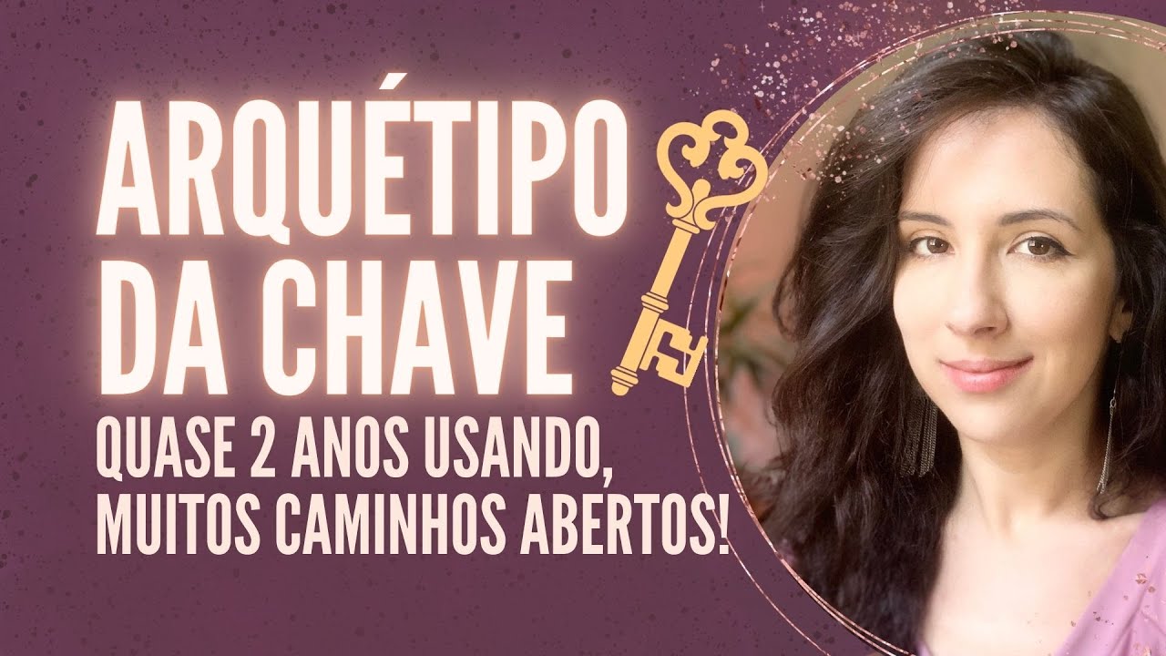ARQUÉTIPO DA CHAVE 🗝️ Caminhos abertos pra PROSPERIDADE, mudança de vida! ✨ Minha experiência