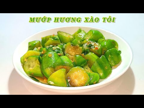 Cách làm mướp hương xào tỏi thơm ngon xanh mướt - Bếp Nhà Hoàng