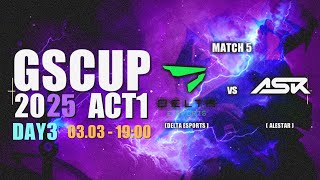 GSCUP 2025 Act1 Main Stage Day3