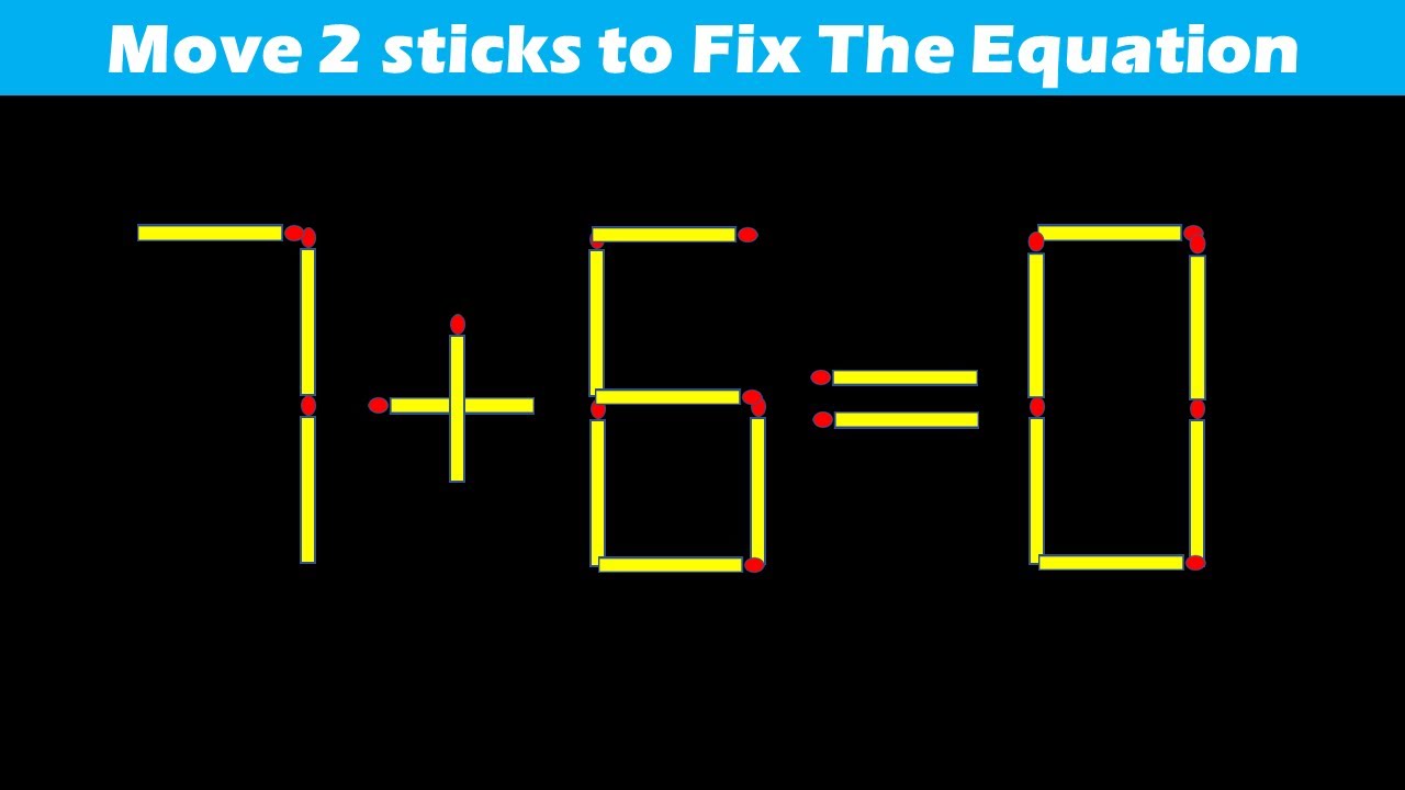 Fix The Equation in just 2 moves - 7+6=0 || 10 Tricky Matchstick Puzzles For Clever Minds