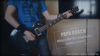 Papa Roach - Where Did The Angels Go (Guitar Cover)
