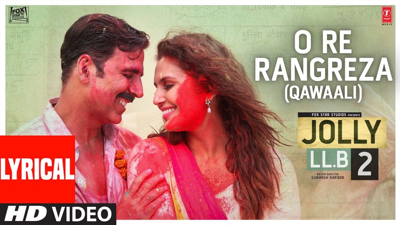 Jolly LL.B 2: O Re Rangreza (Qawaali) Lyrics: Akshay Kumar | Huma Qureshi | Sukhwinder Singh