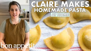 CLAIRE MAKES 3 KINDS OF HOMEMADE PASTA | FROM THE HOME KITCHEN | BON APPÉTIT