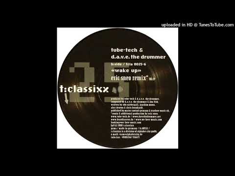 Tube-Tech & D.A.V.E. The Drummer - Wake Up (Eric Sneo Remix)