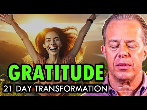 Dr. Joe Dispenza - 21 Days of Gratitude: Transform Your Life with This Powerful Meditation in 2025.