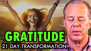 Dr. Joe Dispenza - 21 Days of Gratitude: Transform Your Life with This Powerful Meditation in 2025.