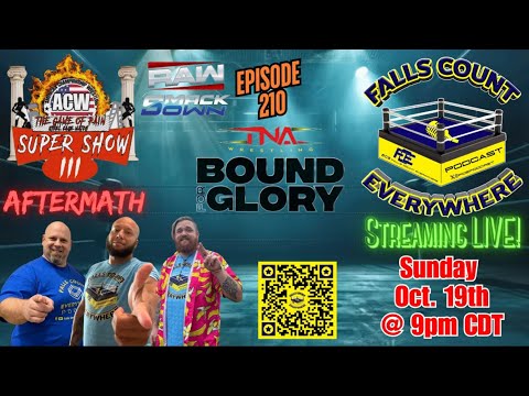 Falls Count Everywhere Ep. 210 - ACW SuperShow 3 Aftermath & MORE!