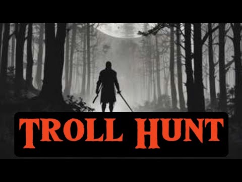 Troll Hunt- Infernal Retribution Song and Lyrics