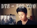 BTS - FOR YOU / 防弾少年団 MV REACTION 