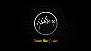 None But Jesus - Hillsong Acoustic