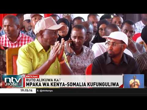 Rais William Ruto atangaza kufunguliwa kwa mpaka wa Kenya na Somalia baada ya miaka 15