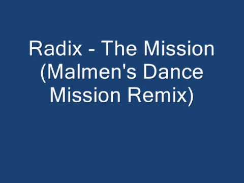 Radix - The Mission (Malmen's Dance Mission Remix)