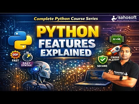 Python Features Explained Python Ai Based Complete Python Course Series 2026 Sahosoft