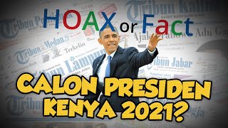 Hoax or Fact: Barack Obama Mencalonkan Diri sebagai Presiden Kenya pada 2021?