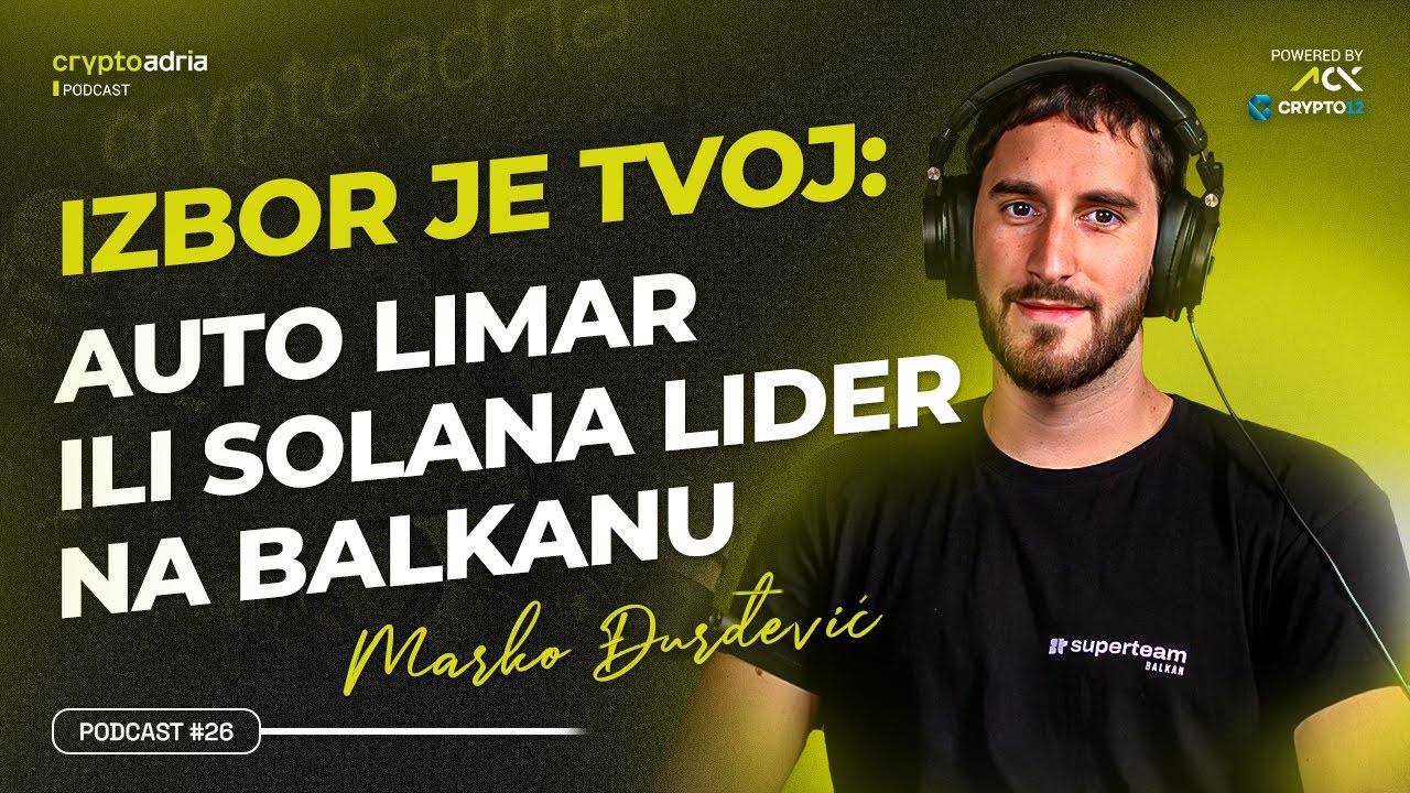 Izbor je tvoj: Auto limar ili Solana lider na Balkanu | CryptoAdria podcast