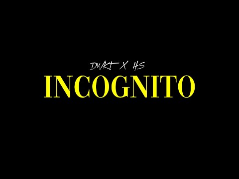 DWKT ft. HS - INCOGNITO (prod. Premier Arena) (ONE SHOT)