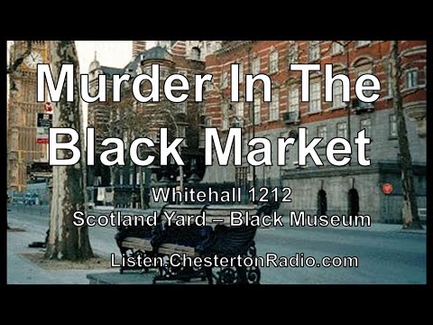Murder in the Black Market - Whitehall 1212 - Scotland Yard - Black Museum