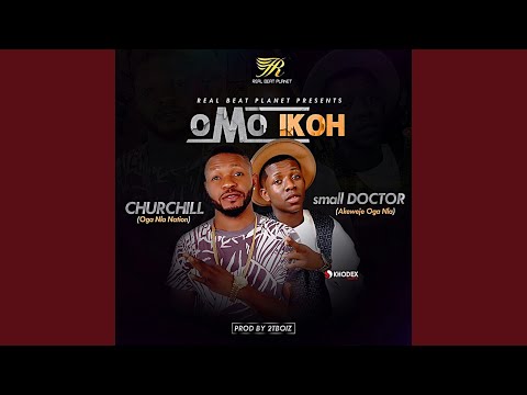 Omo Ikoh (feat. Small Doctor)