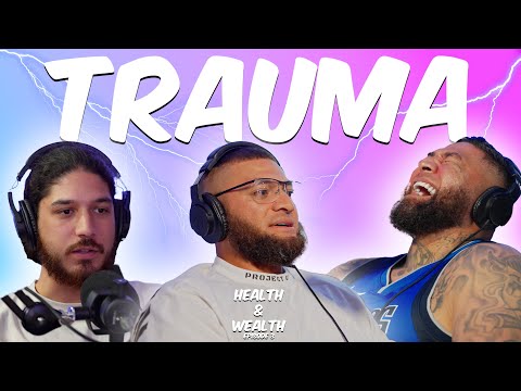 Trauma | Health & Wealth Ep 3