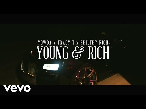 Yowda - Young and Rich ft. Philthy Rich, Tracy T